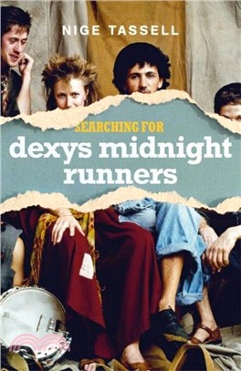 Searching for Dexys Midnight Runners：The Last Gang in Town
