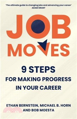 Job Moves：9 Steps for Making Progress in Your Career