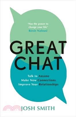 Great Chat：Seven Lessons for Better Conversations, Deeper Connections and Improved Wellbeing