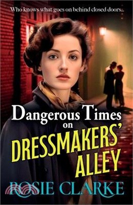 Dangerous Times on Dressmakers' Alley
