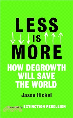 Less is More：How Degrowth Will Save the World