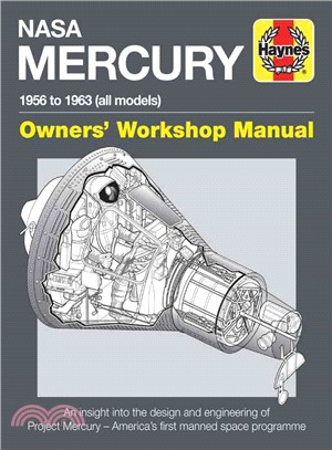 Haynes Nasa Mercury 1956 to 1963 (All Models) Owners' Workshop Manual ─ An Insight into the Design and Engineering of Project Mercury--America's First Manned Space Programme