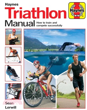 Triathlon Manual：How to train and compete successfully