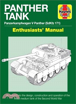 Panther Tank Owners' Workshop Manual ― Panzerkampfwagen V Panther Sdkfz 171