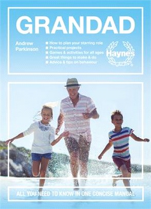 Grandad Manual ― All You Need to Know in One Concise Manual