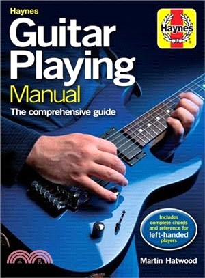 Haynes Guitar Playing Manual ― The Comprehensive Guide. Includes Complete Chords and Reference for Left-handed Players