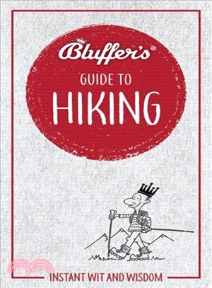 Bluffer's Guide to Hiking ― Instant Wit and Wisdom