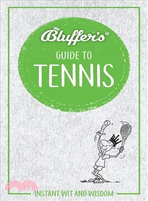 Bluffer's Guide to Tennis ― Instant Wit and Wisdom