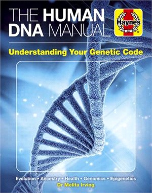 DNA Human Genome Manual ― A Guide to Understanding Your Genetic Code * Ancestry * Health * Identity * Epigenics * Criminality