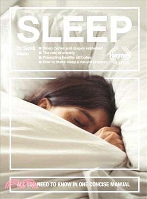 Sleep ― The cycles and stages - Dreaming and Its functions - What is enough - Good sleep habits - Jet lag - All you need to know in one concise manual