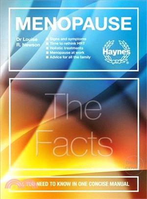 Menopause ― The Facts: All You Need to Know in One Concise Manual
