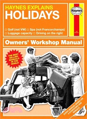 Haynes Explains ― Holidays Owners' Workshop Manual: Golf Not Vw * Spa Not Francorchamps * Luggage Capacity * Driving on the Right