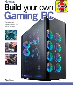 Build Your Own Gaming PC ― The Step-by-step Manual to Building the Ultimate Computer