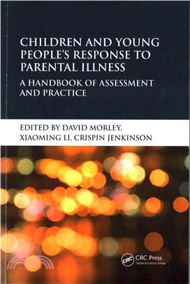 Children and Young People Response to Parental Illness ─ A Handbook of Assessment and Practice