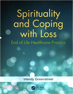 Spirituality and Coping With Loss ─ End of Life Healthcare Practice