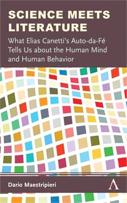 Science Meets Literature ― What Elias Canetti Auto-da-f?Tells Us About the Human Mind and Human Behavior