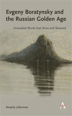 Evgeny Boratynsky and the Russian Golden Age ― Unstudied Words That Wove and Wavered