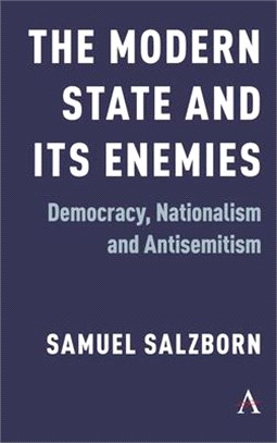 The Modern State and Its Enemies ― Democracy, Nationalism and Antisemitism