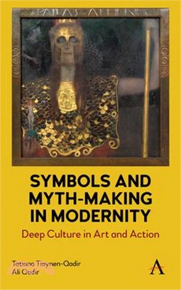 Symbols and Myth-making in Modernity ― Deep Culture in Modern Art and Action