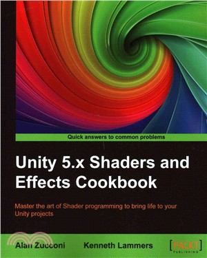 Unity 5.x Shaders and effects cookbook : master the art of Shader programming to bring life to your Unity projects /