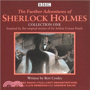 The Further Adventures of Sherlock Holmes ― Collection One: Eight BBC Radio 4 Full-cast Dramas