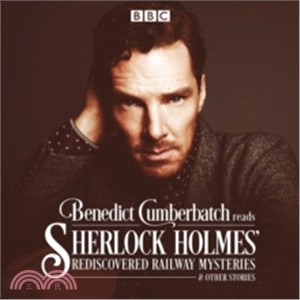 Benedict Cumberbatch Reads Sherlock Holmes' Rediscovered Railway Mysteries (2 CDs)