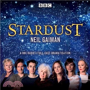Stardust ─ A BBC Radio 4 Full-cast Dramatisation