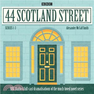 44 Scotland Street ― A BBC Radio 4 Full-cast Dramatisations of the Much-loved Novel