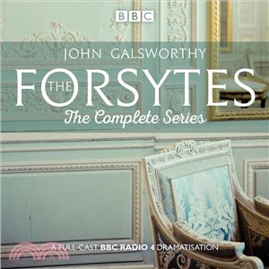 The Forsytes ― Complete; BBC Radio 4 Full-cast Dramatisation