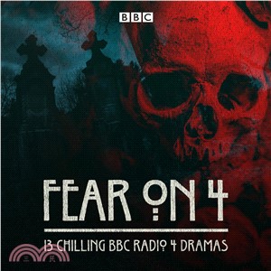 Fear on 4 ― Six Chilling BBC Radio 4 Dramas (7 CDs)