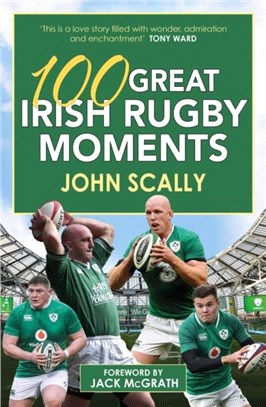 100 Great Irish Rugby Moments