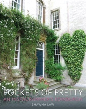 Pockets of Pretty：An Instagrammer's Edinburgh