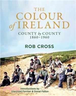 The Colour of Ireland：County by County 1860-1960