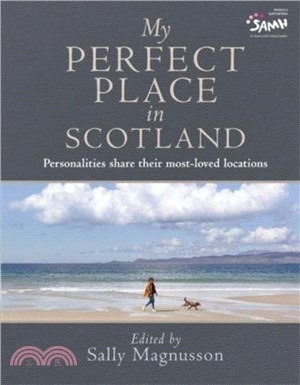 My Perfect Place in Scotland：Personalities share their most-loved locations
