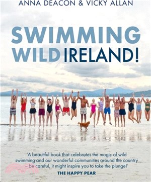 Swimming Wild Ireland：A Celebration of Ireland's Incredible Wild Swimming Communities