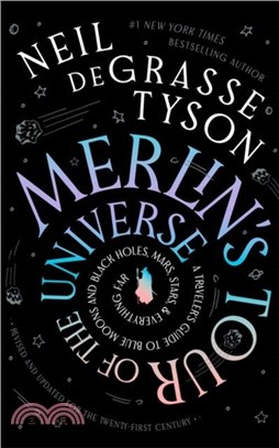 Merlin's Tour of the Universe：A Traveller's Guide to Blue Moons and Black Holes, Mars, Stars and Everything Far