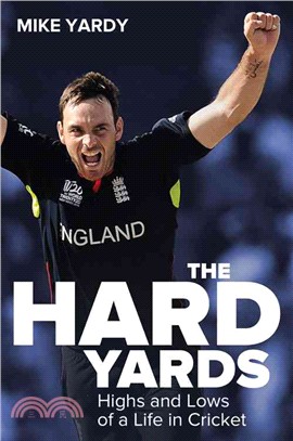 The Hard Yards ― Highs and Lows of a Life in Cricket