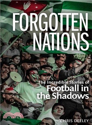 Forgotten Nations ― The Incredible Stories of Football in the Shadows