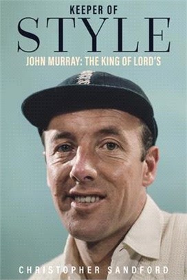 Keeper of Style ― John Murray, the King of Lord's
