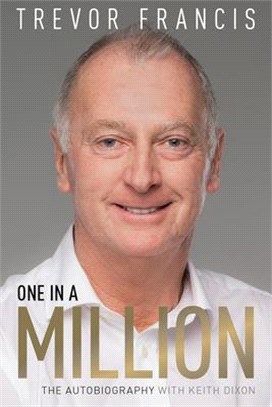 One in a Million ― Trevor Francis; the Autobiography