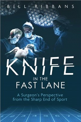 Knife in the Fast Lane：A Surgeon's Perspective from the Sharp End of Sport