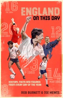 England On This Day：Football History, Facts & Figures from Every Day of the Year