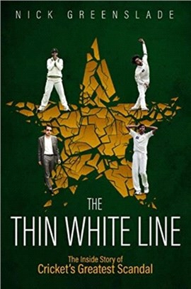 The Thin White Line：The Inside Story of Cricket's Greatest Fixing Scandal