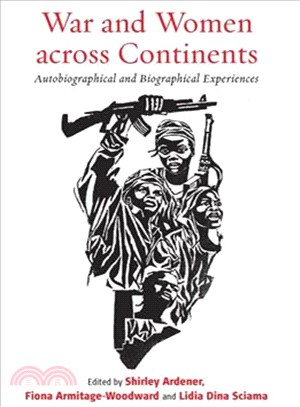 War and Women Across Continents ― Autobiographical and Biographical Experiences