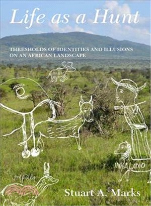 Life As a Hunt ― Thresholds of Identities and Illusions on an African Landscape
