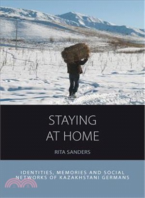 Staying at Home ― Identities, Memories and Social Networks of Kazakhstani Germans