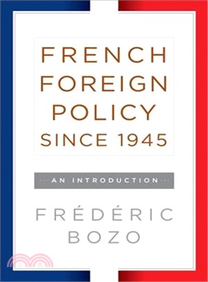 French Foreign Policy Since 1945 ― An Introduction