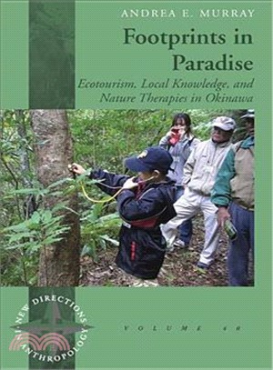 Footprints in paradise : ecotourism, local knowledge, and nature therapies in Okinawa