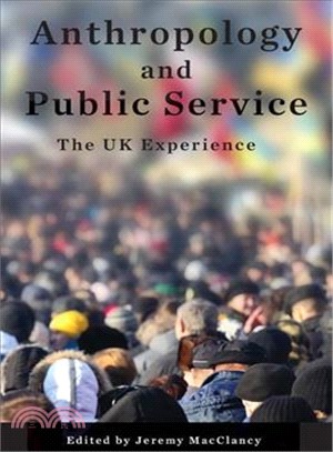 Anthropology and Public Service ― The Uk Experience
