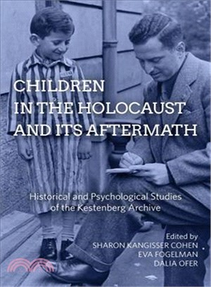 Children in the Holocaust and Its Aftermath ─ Historical and Psychological Studies of the Kestenberg Archive